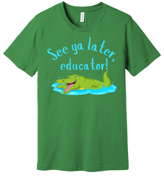 See Ya Later Educator